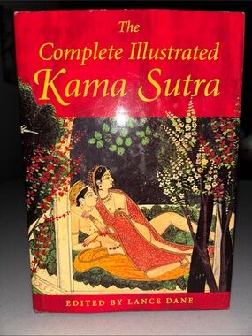 The Complete Illustrated Kama Sutra -- Lance Dane 2003